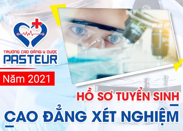 Hồ sơ xét tuyển Cao đẳng Xét nghiệm TPHCM năm 2021